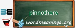 WordMeaning blackboard for pinnothere